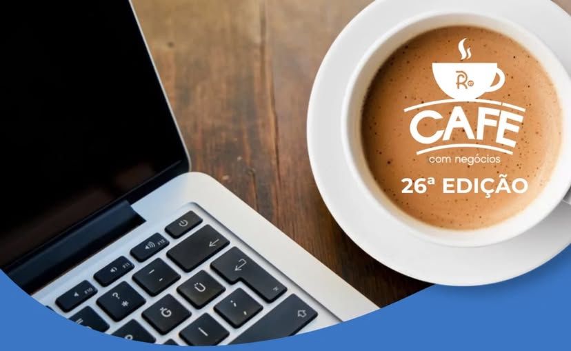 Capa: Café com Negócios é oportunidade para empresariado expor novas ideias e fazer network